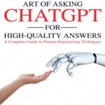 如何向 ChatGPT 提问以获得高质量答案：提示技巧工程完全指南