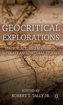Geocritical Explorations：Space, Place, and Mapping in Literary and Cultural Studies
